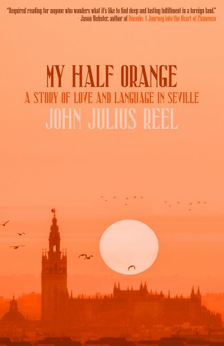 Cover of My Half Orange book by John Julius Reel